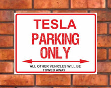 Load image into Gallery viewer, Tesla Parking Only - All other vehicles will be towed away. PVC Warning Parking Sign.