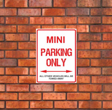 Load image into Gallery viewer, Mini Parking Only -  All other vehicles will be towed away. PVC Warning Parking Sign.