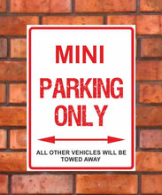 Load image into Gallery viewer, Mini Parking Only -  All other vehicles will be towed away. PVC Warning Parking Sign.
