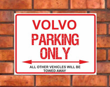 Load image into Gallery viewer, Volvo Parking Only -  All other vehicles will be towed away. PVC Warning Parking Sign.