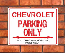 Load image into Gallery viewer, Chevrolet Parking Only -  All other vehicles will be towed away. PVC Warning Parking Sign.