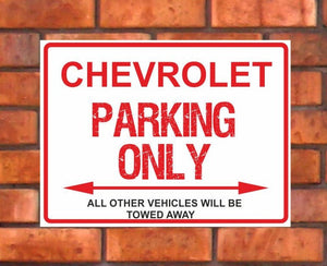 Chevrolet Parking Only -  All other vehicles will be towed away. PVC Warning Parking Sign.