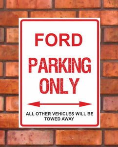 Ford Parking Only -  All other vehicles will be towed away. PVC Warning Parking Sign.