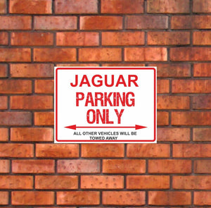 Jaguar Parking Only -  All other vehicles will be towed away. PVC Warning Parking Sign.