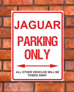 Jaguar Parking Only -  All other vehicles will be towed away. PVC Warning Parking Sign.