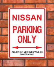Load image into Gallery viewer, Nissan Parking Only - All other vehicles will be towed away. PVC Warning Parking Sign.