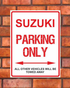 Suzuki Parking Only -  All other vehicles will be towed away. PVC Warning Parking Sign.