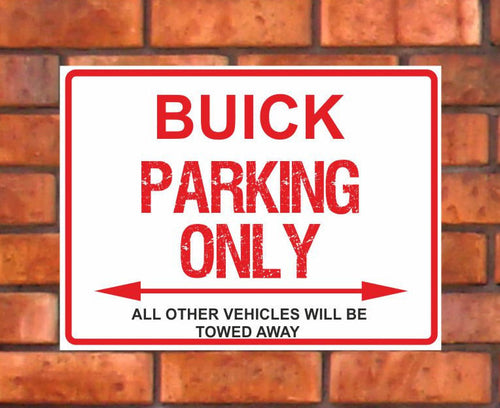 Buick Parking Only -  All other vehicles will be towed away. PVC Warning Parking Sign.