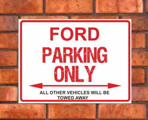 Ford Parking Only -  All other vehicles will be towed away. PVC Warning Parking Sign.