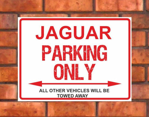 Jaguar Parking Only -  All other vehicles will be towed away. PVC Warning Parking Sign.