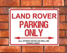 Load image into Gallery viewer, Land Rover Parking Only -  All other vehicles will be towed away. PVC Warning Parking Sign.