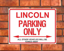 Load image into Gallery viewer, Linkoln Parking Only -  All other vehicles will be towed away. PVC Warning Parking Sign.