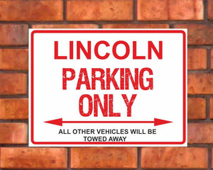 Linkoln Parking Only -  All other vehicles will be towed away. PVC Warning Parking Sign.