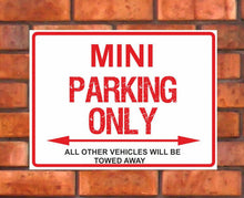 Load image into Gallery viewer, Mini Parking Only -  All other vehicles will be towed away. PVC Warning Parking Sign.