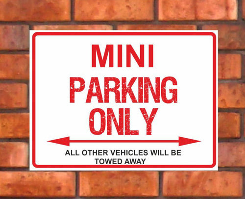 Mini Parking Only -  All other vehicles will be towed away. PVC Warning Parking Sign.