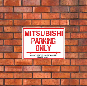 Mitsubishi Parking Only -  All other vehicles will be towed away. PVC Warning Parking Sign.