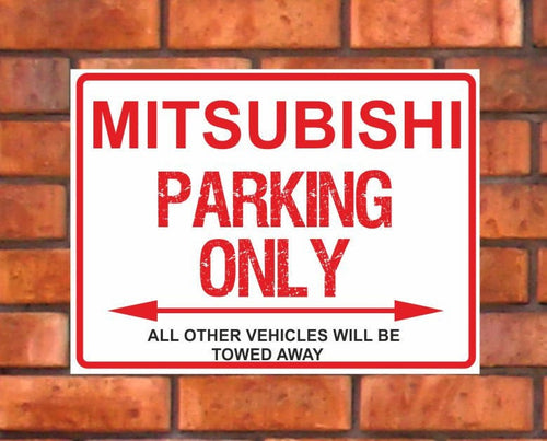 Mitsubishi Parking Only -  All other vehicles will be towed away. PVC Warning Parking Sign.