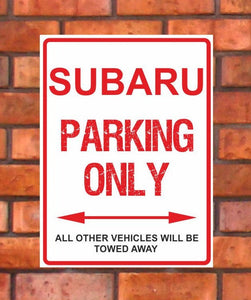 Subaru Parking Only -  All other vehicles will be towed away. PVC Warning Parking Sign.