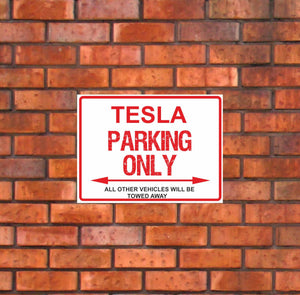 Tesla Parking Only - All other vehicles will be towed away. PVC Warning Parking Sign.