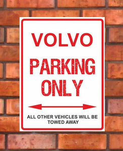 Volvo Parking Only -  All other vehicles will be towed away. PVC Warning Parking Sign.